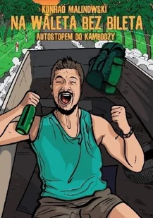 Na waleta bez bileta Autostopem do Kambodży - Felietony i reportaże - miniaturka - grafika 1