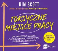 Audiobooki - biznes i ekonomia - Toksyczne miejsce pracy. Jak skutecznie walczyć z uprzedzeniami, stereotypami, tyranią czy mobbingiem - miniaturka - grafika 1