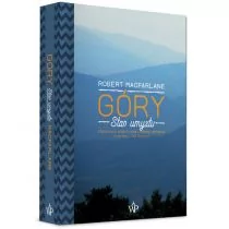 Góry Stan umysłu Robert Macfarlane - Felietony i reportaże Góry Stan umysłu Robert Macfarlane - Felietony i reportaże - miniaturka - grafika 1