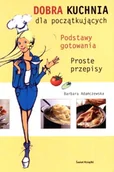 Książki kucharskie - Dobra kuchnia dla początkujących - miniaturka - grafika 1