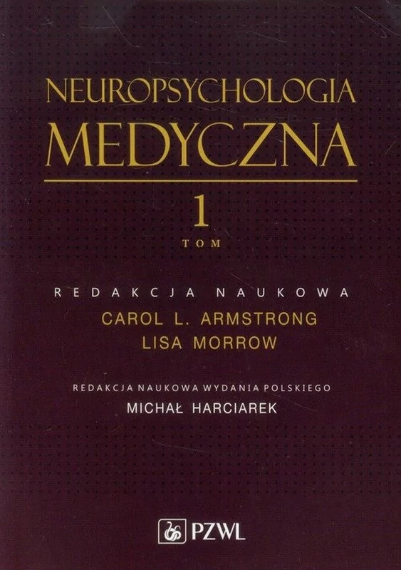 Wydawnictwo Lekarskie PZWL Neuropsychologia medyczna Tom 1 - Wydawnictwo Lekarskie PZWL