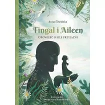 Fingal i Aileen. Opowieść o sile przyjaźni - Powieści i opowiadania - miniaturka - grafika 1