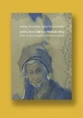 Jasną jest droga przede mną - Agata Świerzowska, Izabela Trzcińska - książka - Biografie i autobiografie - miniaturka - grafika 1