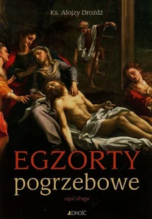Egzorty pogrzebowe Część druga - Alojzy Drożdż - Książki religijne obcojęzyczne - miniaturka - grafika 1