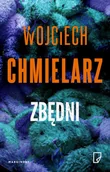 Thrillery - Zbędni - Wojciech Chmielarz - książka - miniaturka - grafika 1