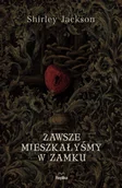 Horror, fantastyka grozy - Replika Zawsze mieszkałyśmy w zamku - miniaturka - grafika 1