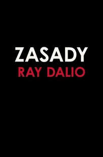 Zasady. Życie i praca - Ray Dalio - książka - Podręczniki dla szkół wyższych - miniaturka - grafika 1