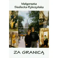 Pamiętniki, dzienniki, listy - Za granicą - Małgorzata Siedlecka-Rybczyńska - miniaturka - grafika 1