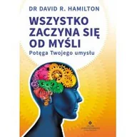 Ezoteryka - Hamilton David R. Wszystko zaczyna się od myśli - miniaturka - grafika 1