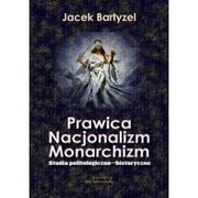 Polityka i politologia - von Borowiecky Prawica Nacjonalizm Monarchizm - Jacek Bartyzel - miniaturka - grafika 1