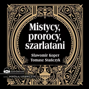 Mistycy, prorocy, szarlatani - Audiobooki - literatura faktu - miniaturka - grafika 1