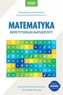 Konstantynowicz Anna Konstantynowicz i Adam Repetytorium maturzysty. Matematyka LINGO - Podręczniki dla liceum - miniaturka - grafika 3