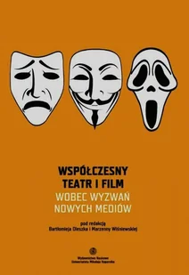 Współczesny teatr i film wobec wyzwań nowych mediów - Książki o kulturze i sztuce - miniaturka - grafika 1