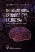 Książki medyczne - Neuroanatomia czynnościowa i kliniczna - miniaturka - grafika 1