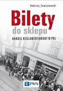 Biznes - Bilety do sklepu Handel reglamentowany w PRL Andrzej Zawistowski - miniaturka - grafika 1