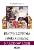 Książki kucharskie - Encyklopedia Sztuki Kulinarnej Narodów Rosji - miniaturka - grafika 1
