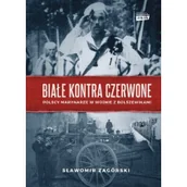 Historia świata - Białe kontra czerwone Sławomir Zagórski - miniaturka - grafika 1