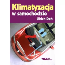 Wydawnictwa Komunikacji i Łączności WKŁ Ulrich Deh Klimatyzacja w samochodzie. Wydanie 2 - Poradniki motoryzacyjne - miniaturka - grafika 1