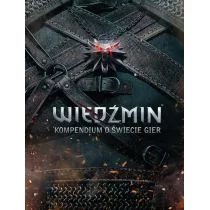 Agora Wiedźmin Kompendium o świecie gier - Agora