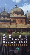 Przewodniki - Szlak Architektury Drewnianej Podkarpackie - miniaturka - grafika 1