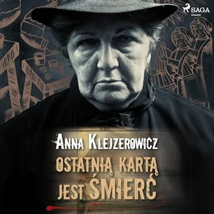 Ostatnią kartą jest śmierć Anna Klejzerowicz - Audiobooki - kryminał, sensacja, thriller - miniaturka - grafika 1