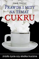 Napoje - Prawda i Mity na Temat Cukru. Żródło Życia czy Słodka Trucizna - miniaturka - grafika 1