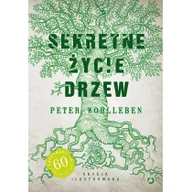 Felietony i reportaże - Otwarte Peter Wohlleben Sekretne życie drzew. Edycja ilustrowana - miniaturka - grafika 1