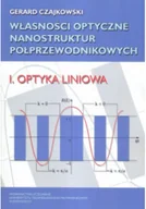 Technika - Własności optyczne nanostruktur półprzewodnikowych tom 1 - miniaturka - grafika 1