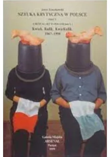 Sztuka Krytyczna w Polsce Część I - Książki o kulturze i sztuce - miniaturka - grafika 1