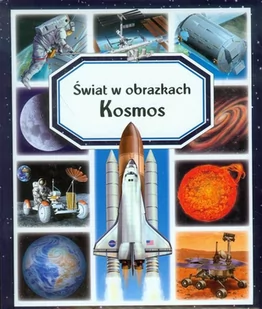 Świat w obrazkach. Kosmos - Baśnie, bajki, legendy - miniaturka - grafika 1