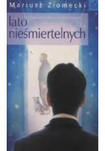 Lato nieśmiertelnych - Felietony i reportaże - miniaturka - grafika 1
