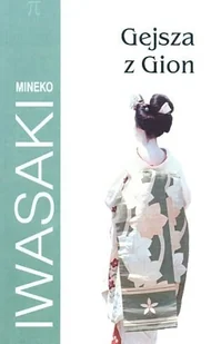 Gejsza z Gion - Literatura obyczajowa - miniaturka - grafika 1