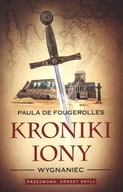 Powieści - Duc In Altum Paula de Fougerolles Kroniki Iony. Wygnaniec - miniaturka - grafika 1