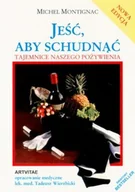Diety, zdrowe żywienie - Jeść, aby schudnąć. Tajemnice naszego pożywienia - miniaturka - grafika 1