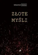 Poezja - Złote Myśli Sebastian Kaleta - miniaturka - grafika 1