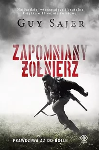 Zapomniany Żołnierz Wyd 2 Guy Sajer - Historia świata - miniaturka - grafika 1