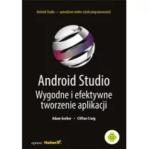 Gerber Adam, Jońca Rafał, Craig Clifton Android studio - Książki o programowaniu - miniaturka - grafika 1