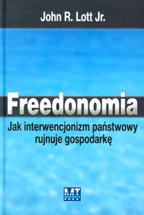 Freedonomia jak Interwencjonizm Państwowy Rujnuje Gospodarkę - Ekonomia - miniaturka - grafika 1