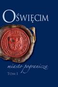 E-booki - historia - Oświęcim - miasto pogranicza. Tom 1 - miniaturka - grafika 1