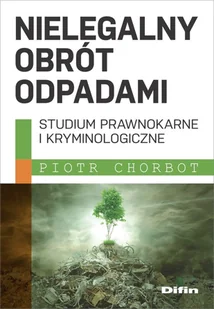 Chorbot Piotr Nielegalny obrót odpadami - Nauki przyrodnicze - miniaturka - grafika 1
