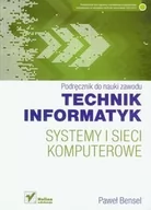 Podręczniki do technikum - Helion Edukacja Paweł Bensel Systemy i sieci komputerowe. Podręcznik - miniaturka - grafika 1