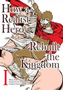 How a Realist Hero Rebuilt the Kingdom (Manga). Volume 1 - E-booki obcojęzyczne - miniaturka - grafika 1