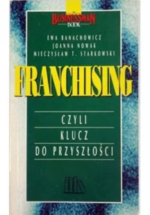 Franchising czyli klucz do przyszłości - Ekonomia - miniaturka - grafika 1