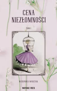 Cena niezłomności - Weronika Marciak - Literatura obyczajowa - miniaturka - grafika 1