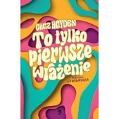 Literatura obyczajowa - To tylko pierwsze wrażenie - miniaturka - grafika 1