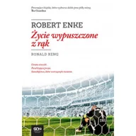 Biografie i autobiografie - Sine Qua Non Robert Enke Życie wypuszczone z rąk - Ronald Reng - miniaturka - grafika 1