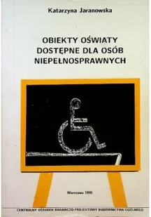 Obiekty oświaty dostępne dla osób niepełnosprawnych - Książki o kulturze i sztuce - miniaturka - grafika 1