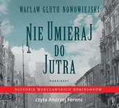 Audiobooki - biografie - Nie umieraj do jutra - miniaturka - grafika 1
