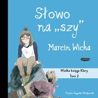 Audiobooki dla dzieci i młodzieży - Słowo na szy. Wielka księga Klary. Tom 2 - miniaturka - grafika 1