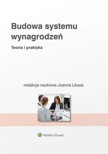 Budowa systemu wynagrodzeń Joanna Liksza - Ekonomia - miniaturka - grafika 1